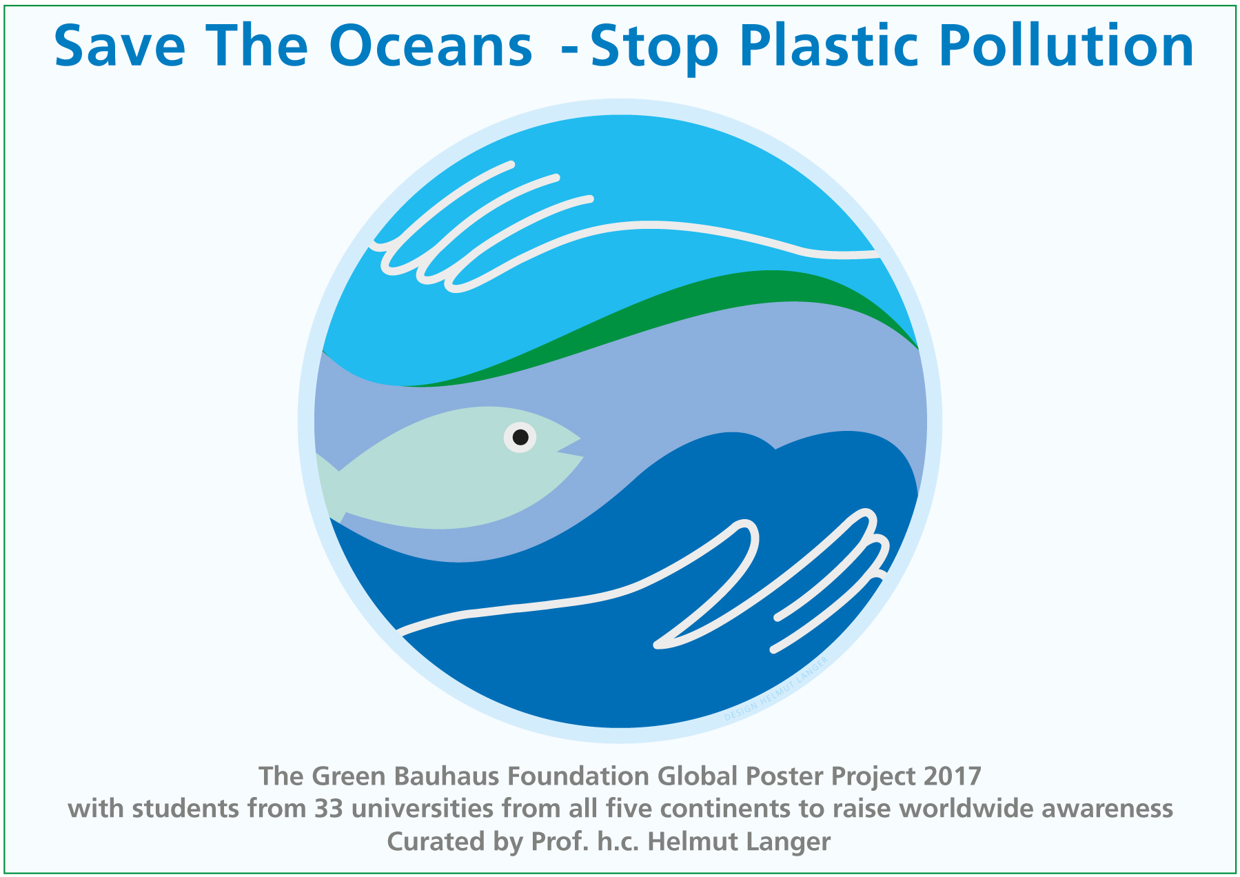 SAVE THE OCEANS Stop Plastic pollution - The International Design Co-operation  with 35 universities from all five continents